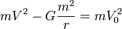 mV^2-G\frac{m^2}{r}=mV_0^2