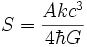 S = \frac{Akc^3}{4\hbar G}