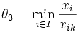  \theta_0 = \min_{i \in I} \frac{\bar{x}_i}{x_{ik}} 