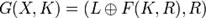 : G (X, K) = (L \ oplus F (K, R), R)